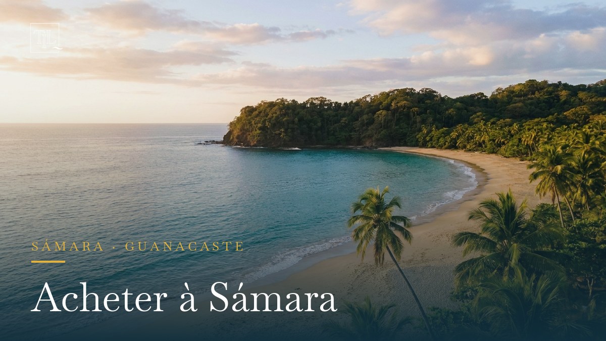 Acheter à Sámara (Costa Rica) : quartiers, prix, plages et pièges à éviter