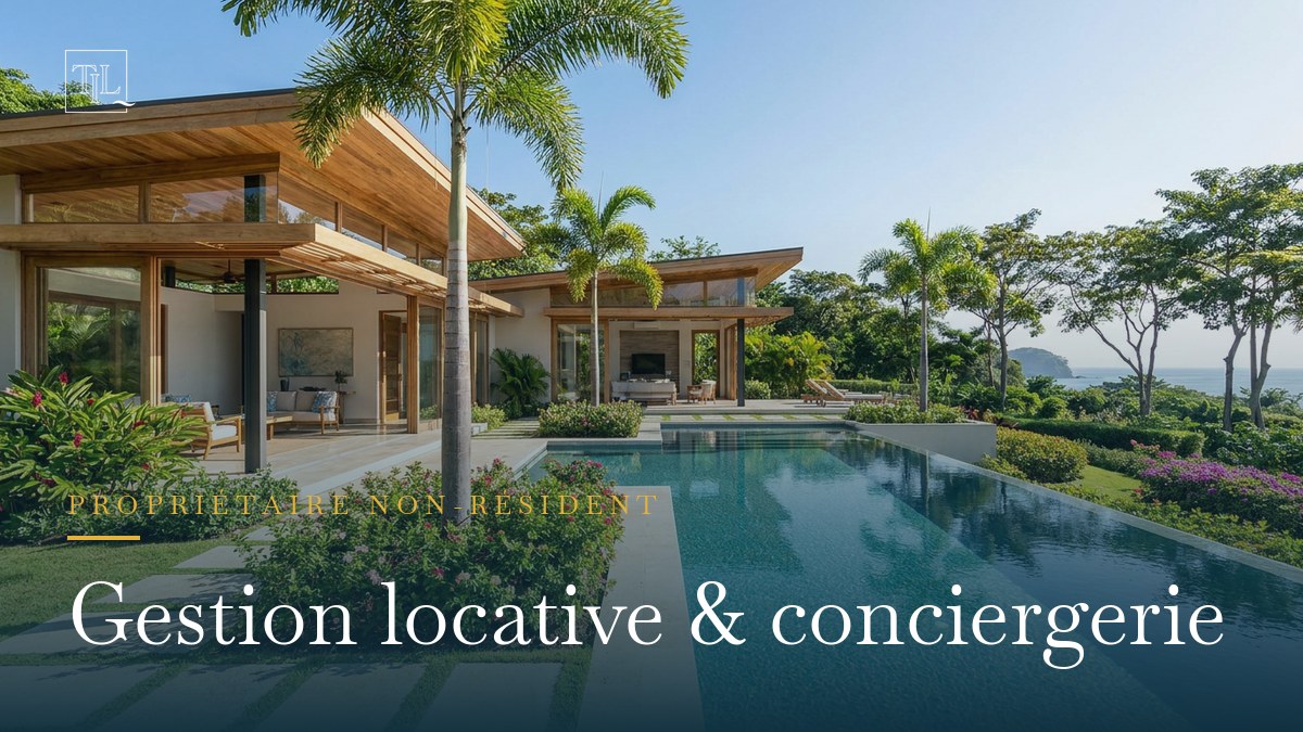 Gestion locative et conciergerie au Costa Rica : le guide du propriétaire non-résident