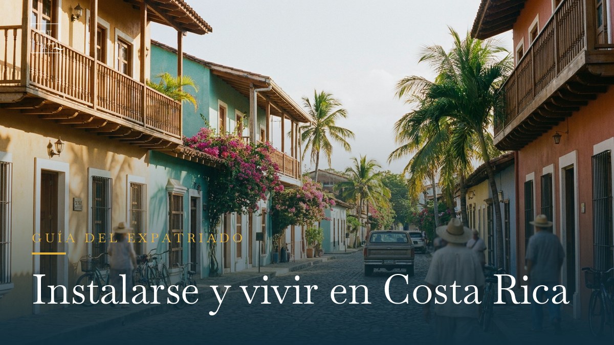 Instalarse y vivir en Costa Rica: guía del expatriado