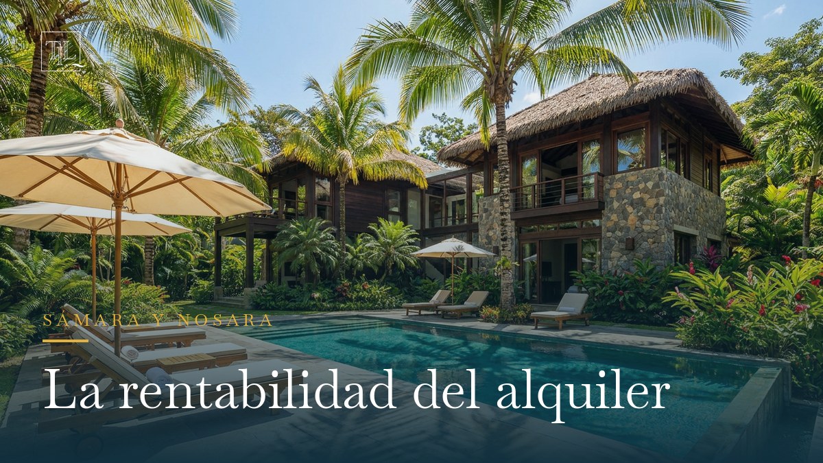 Rentabilidad de alquiler en Sámara y Nosara, Costa Rica