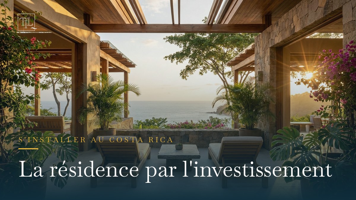 Obtenir la résidence au Costa Rica en investissant dans l’immobilier (guide 2026)